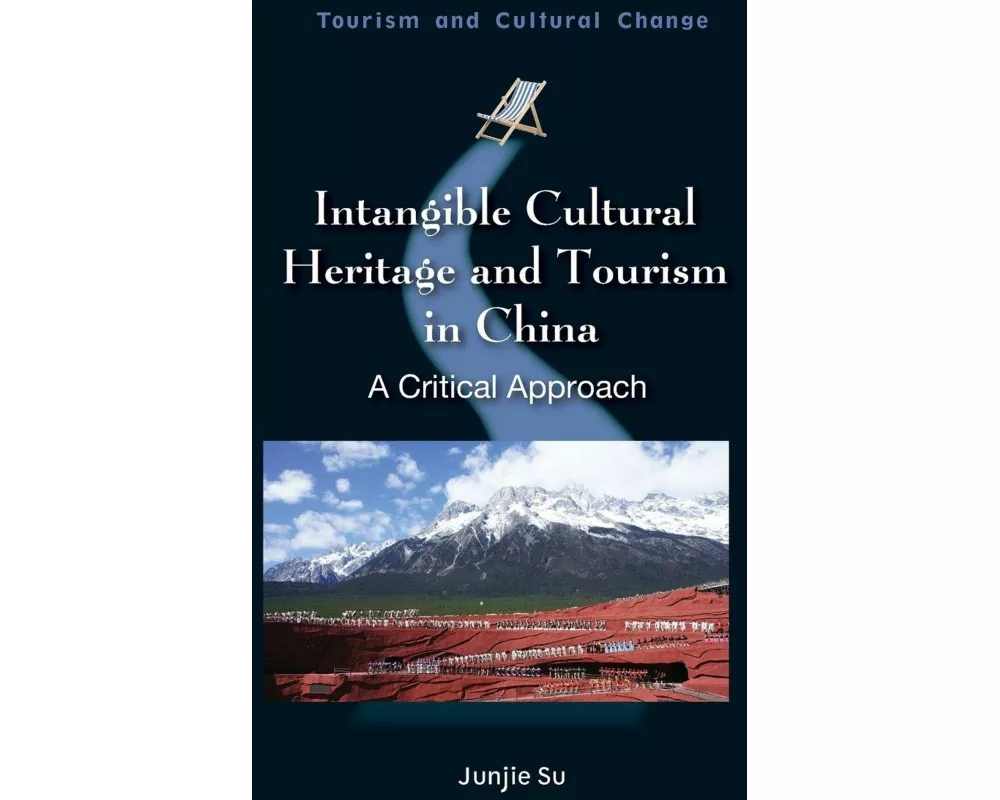Intangible Cultural Heritage and Tourism in China