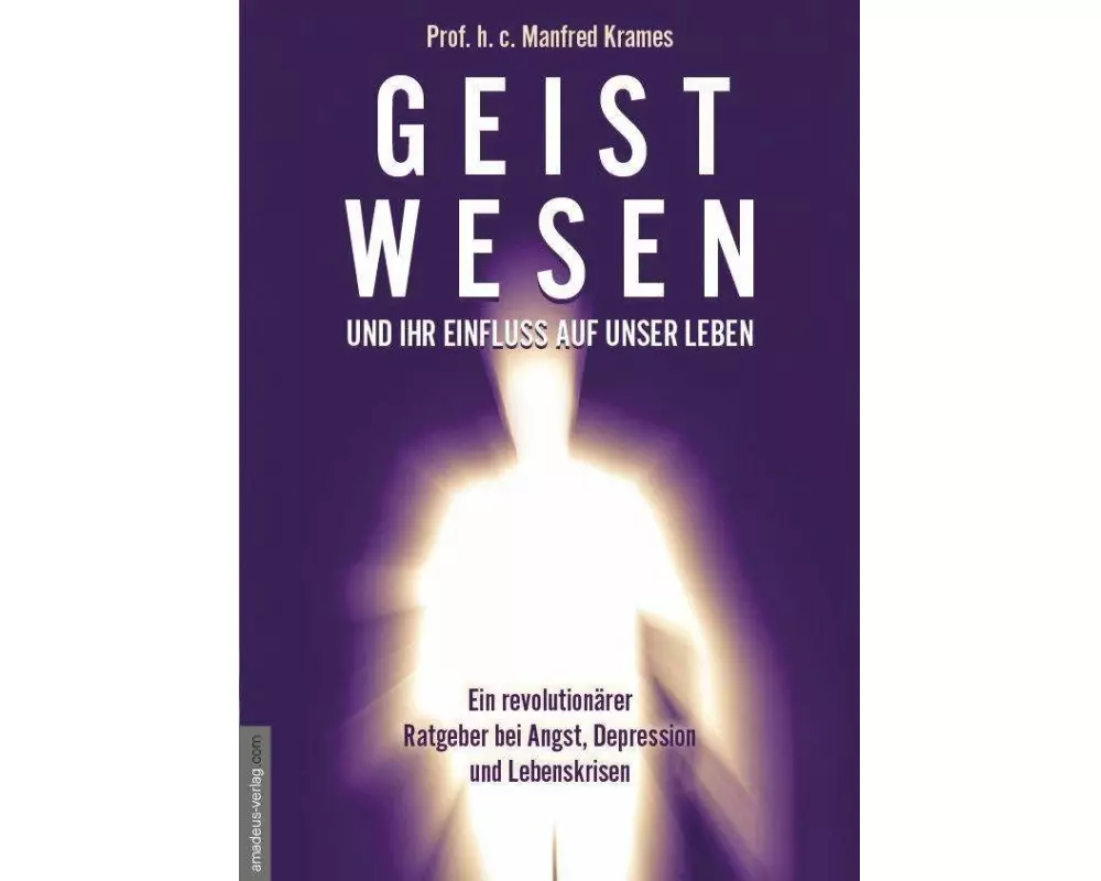 Geistwesen - und ihr Einfluss auf unser Leben