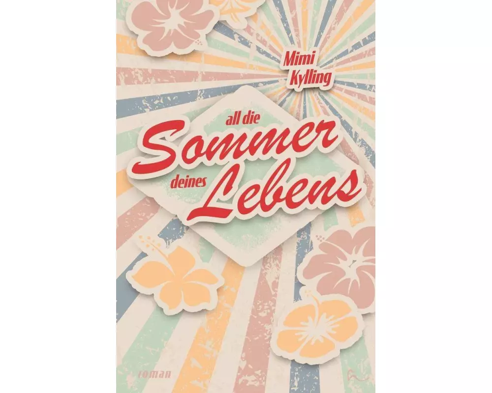 All Die Sommer Deines Lebens