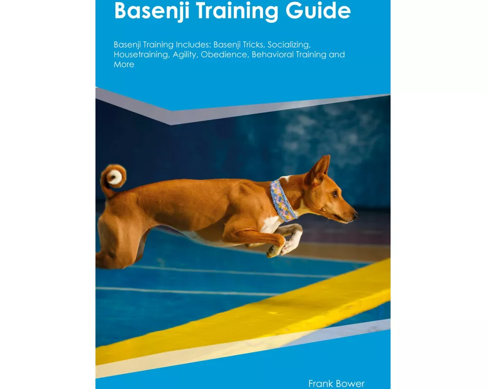 Basenji Training Guide Basenji Training Includes