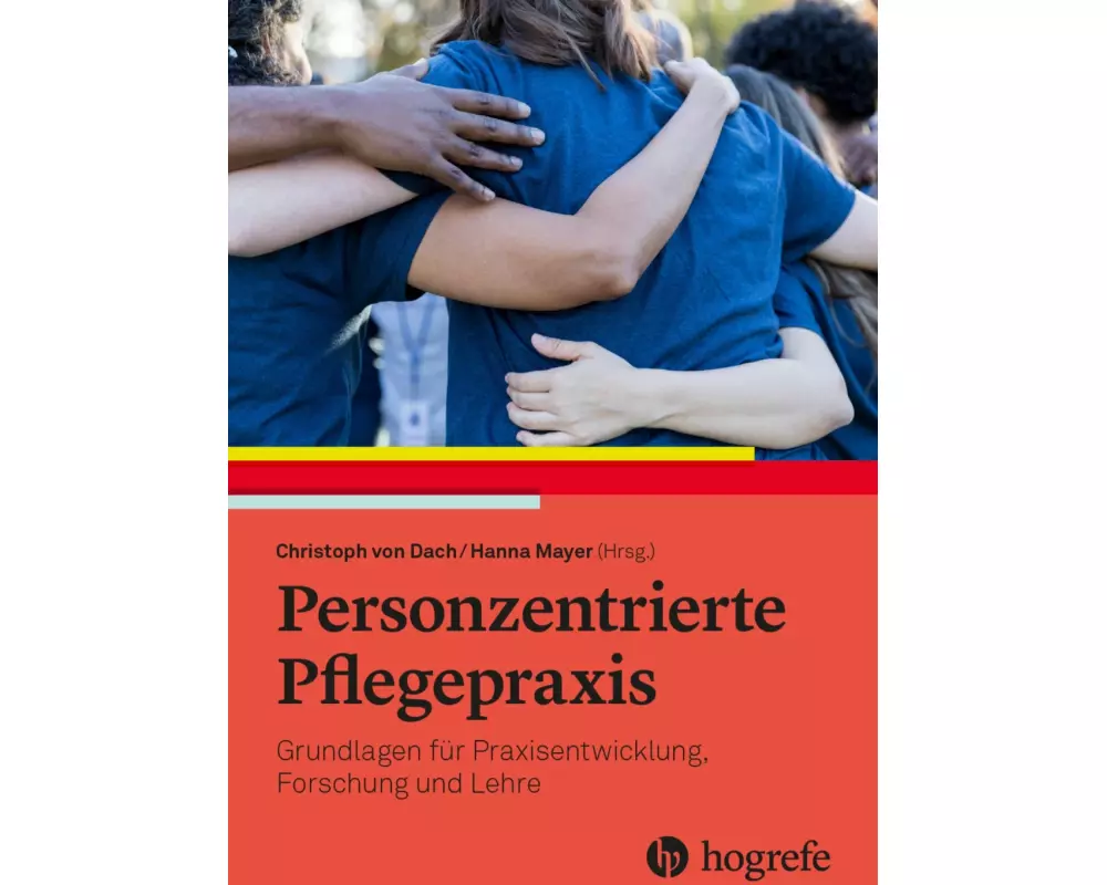 Personzentrierte Pflegepraxis