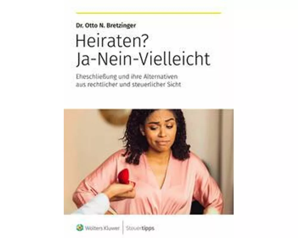 Heiraten? Ja-Nein-Vielleicht
