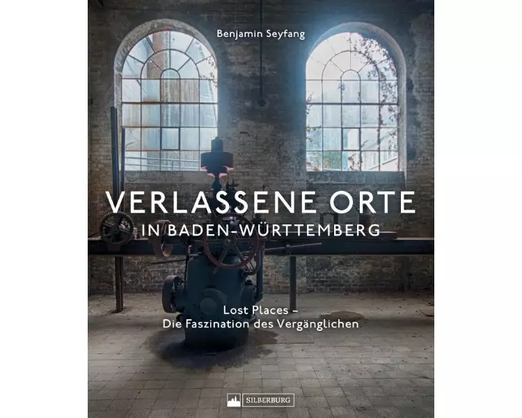 Verlassene Orte in Baden-Württemberg