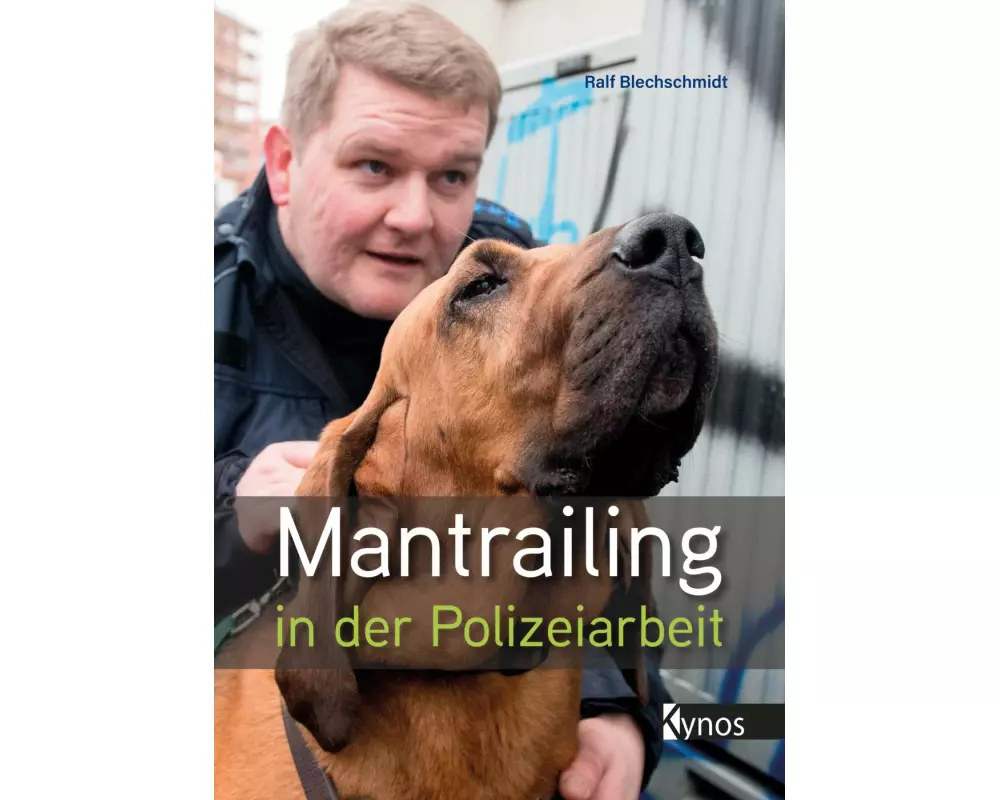 Mantrailing in der Polizeiarbeit