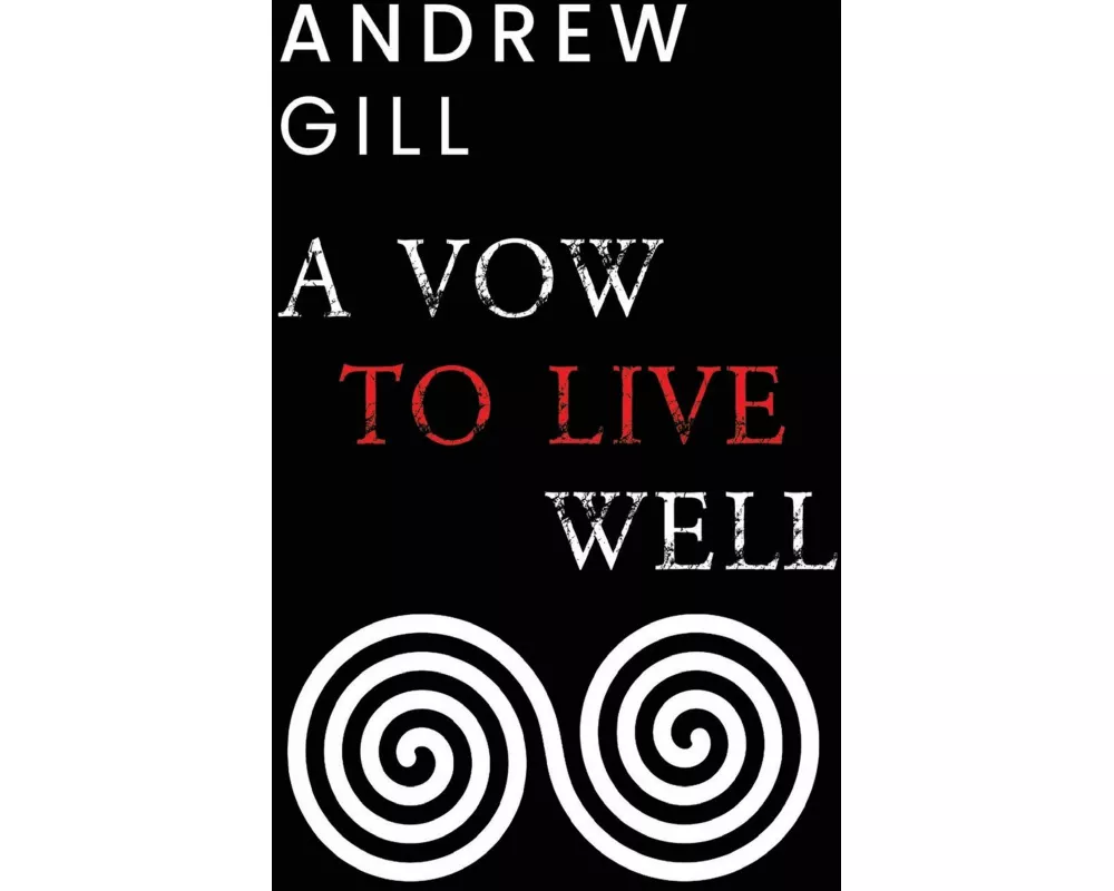 A Vow To Live Well