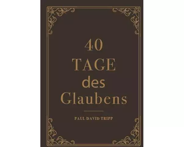 40 Tage des Glaubens