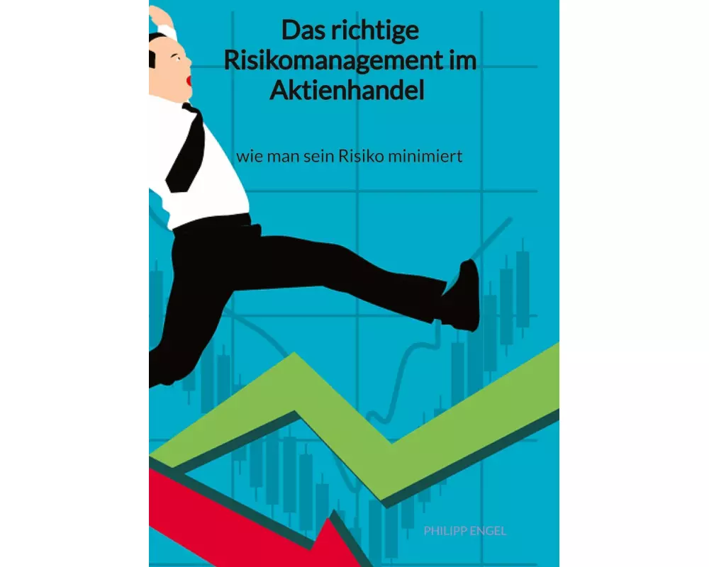 Das richtige Risikomanagement im Aktienhandel - wie man sein Risiko minimiert