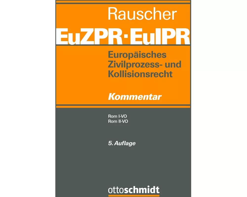 Europäisches Zivilprozess- und Kollisionsrecht EuZPR/EuIPR, Band II-II