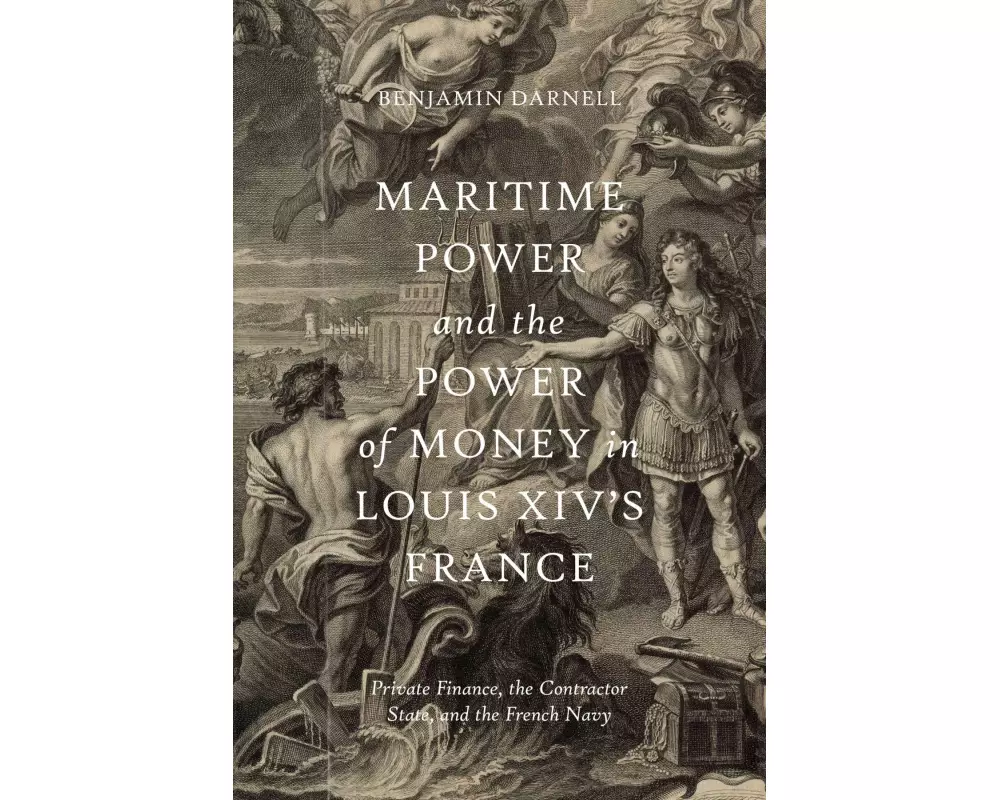 Maritime Power and the Power of Money in Louis XIV's France