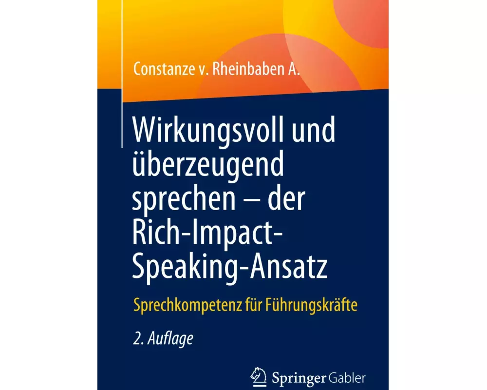 Wirkungsvoll und überzeugend sprechen - der Rich-Impact-Speaking-Ansatz
