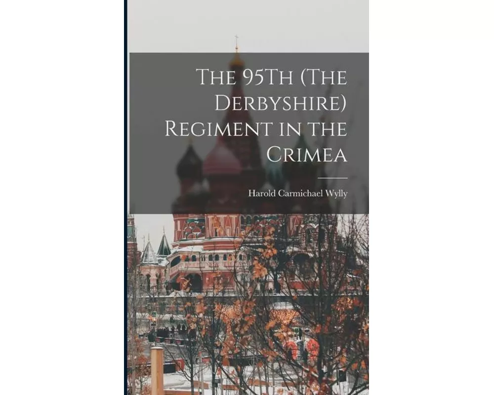 The 95Th (The Derbyshire) Regiment in the Crimea