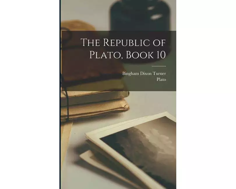 The Republic of Plato, Book 10