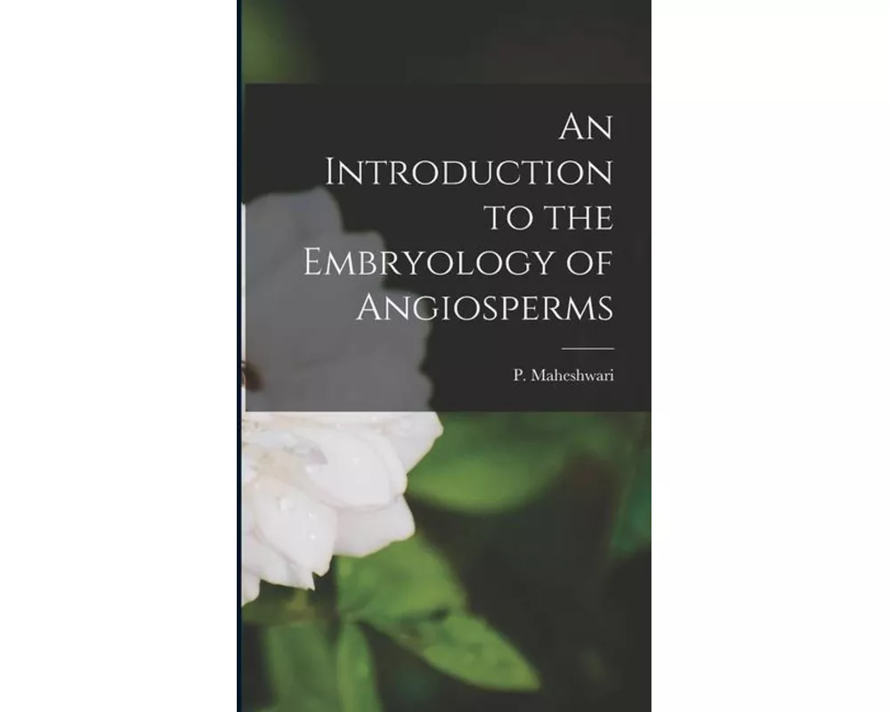 An Introduction to the Embryology of Angiosperms