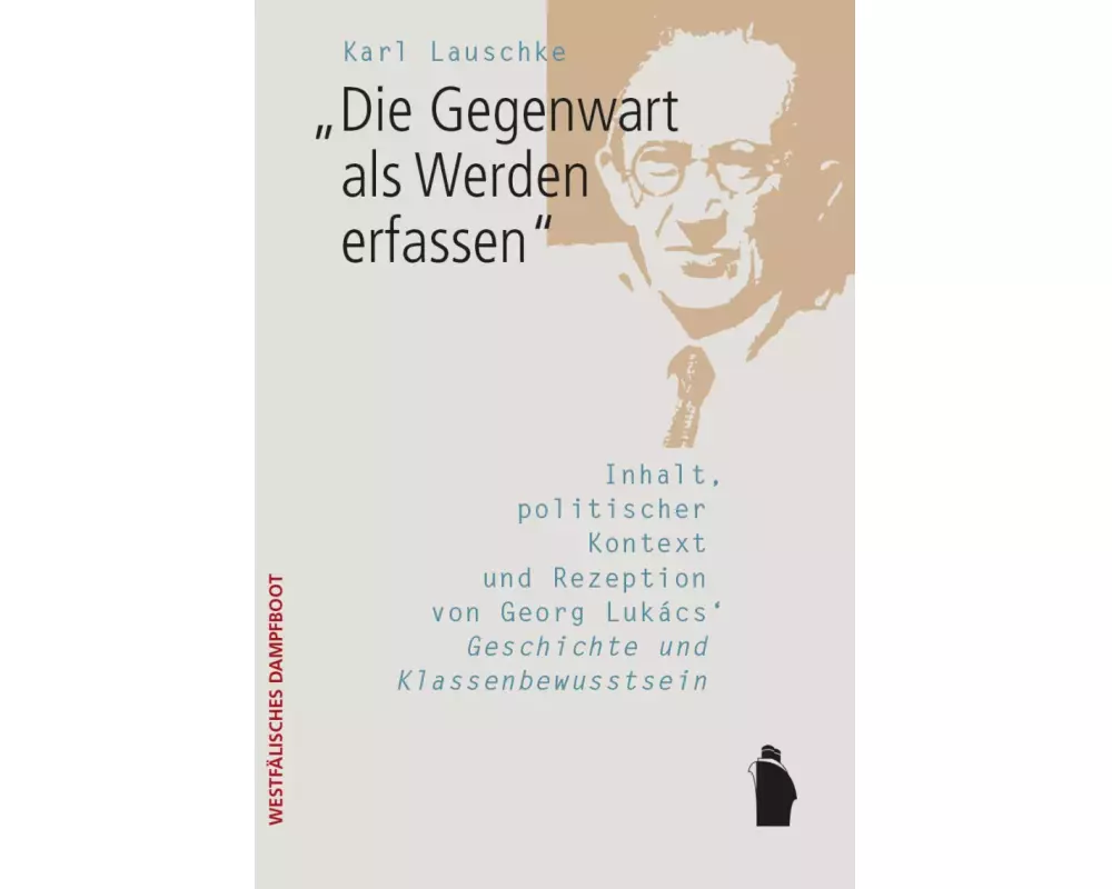 "Die Gegenwart als Werden erfassen"