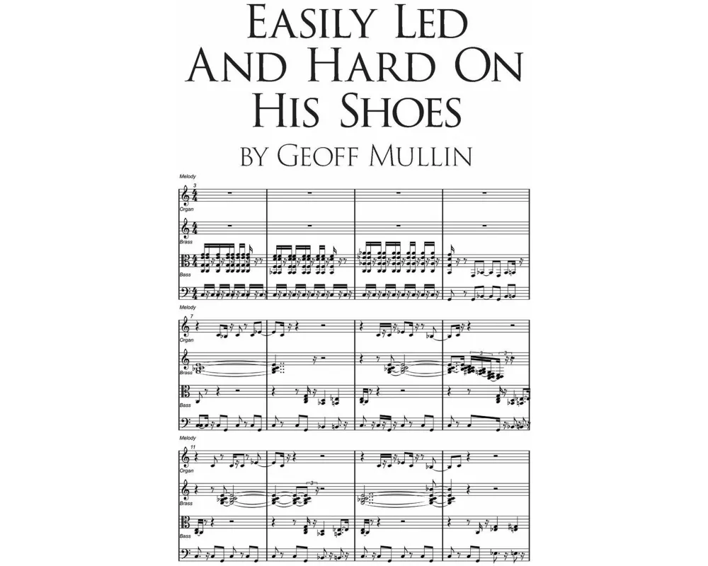 Easily Led and Hard on His Shoes