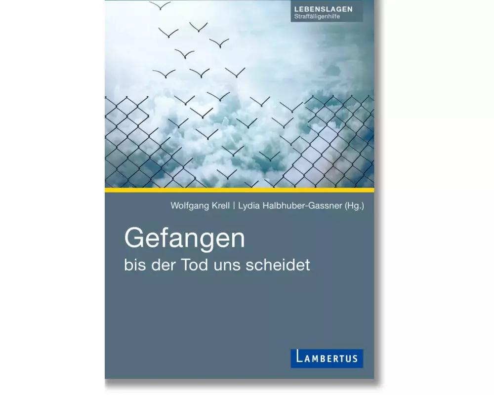 Gefangen bis der Tod uns scheidet