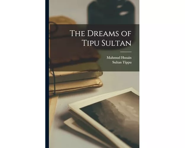 The Dreams of Tipu Sultan
