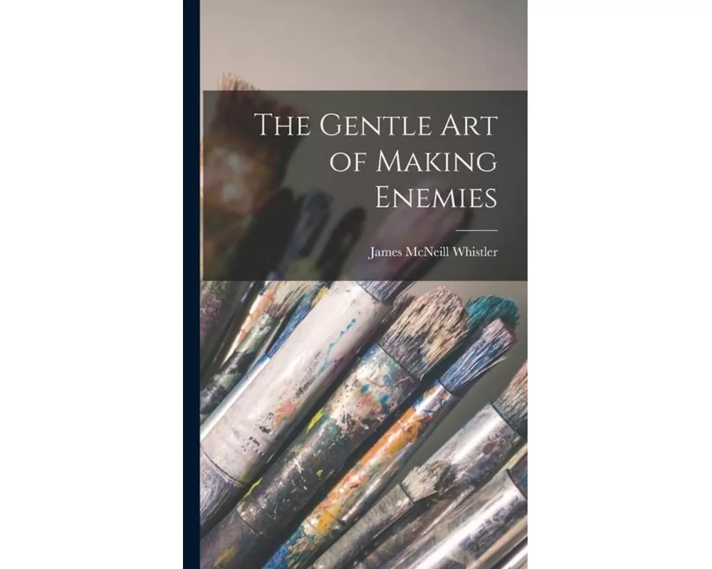 The Gentle art of Making Enemies