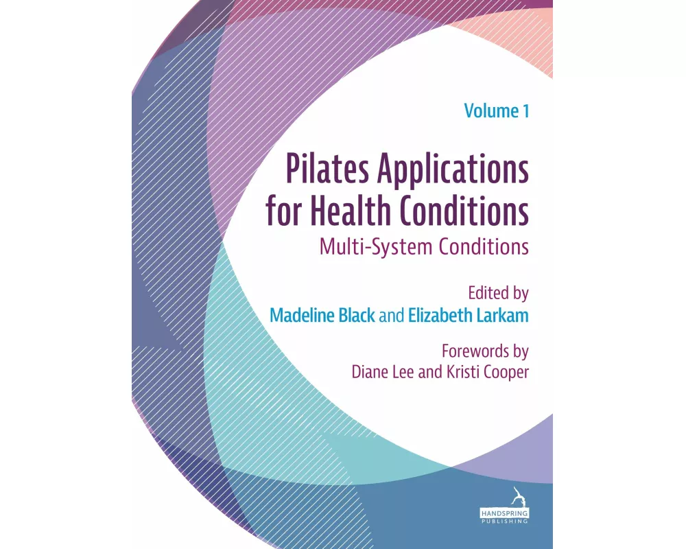 Pilates Applications for Health Conditions Volume 1