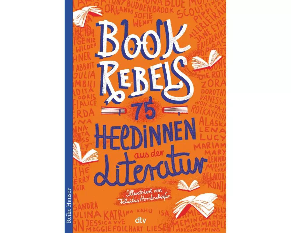 Book Rebels - 75 Heldinnen aus der Literatur
