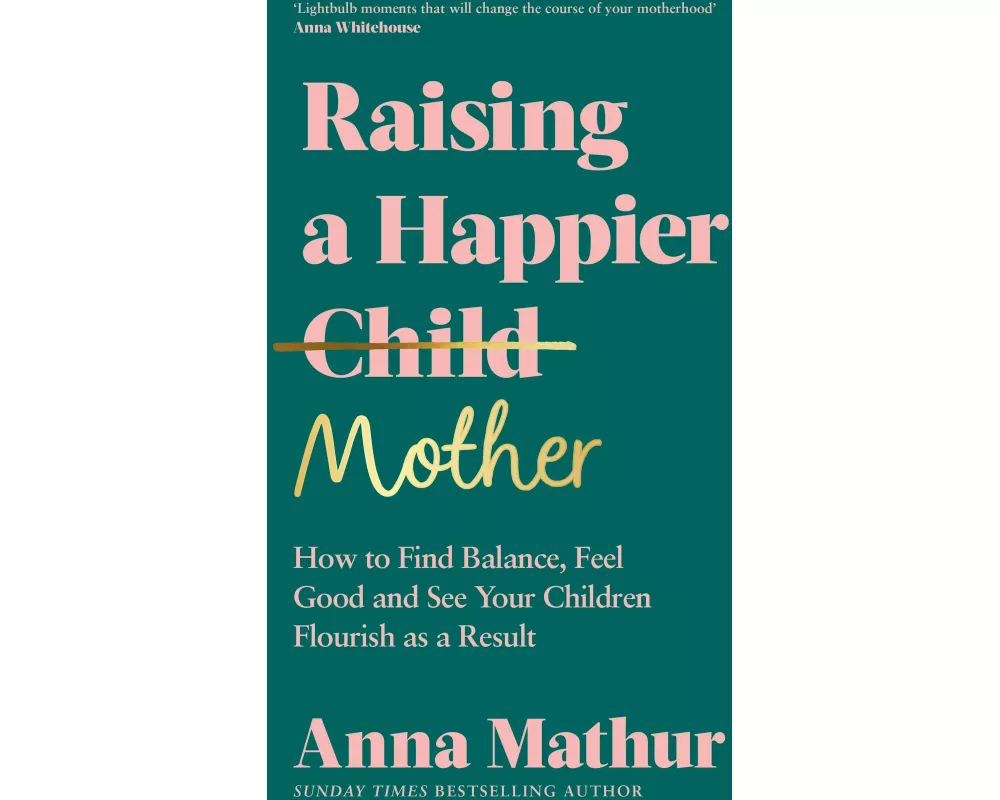 Raising A Happier Mother