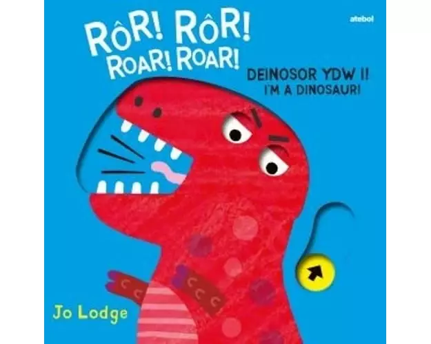 Ror! Ror! Deinosor Ydw I! / Roar! Roar! I'm a Dinosaur!