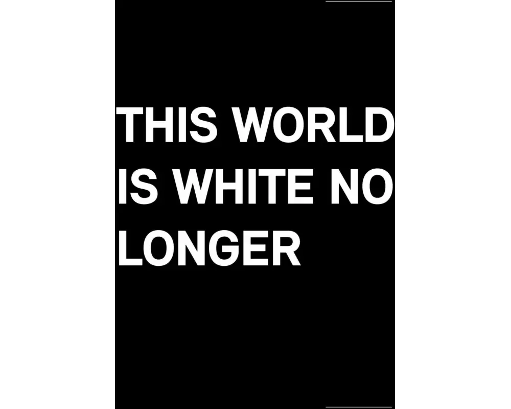 This World Is White No Longer