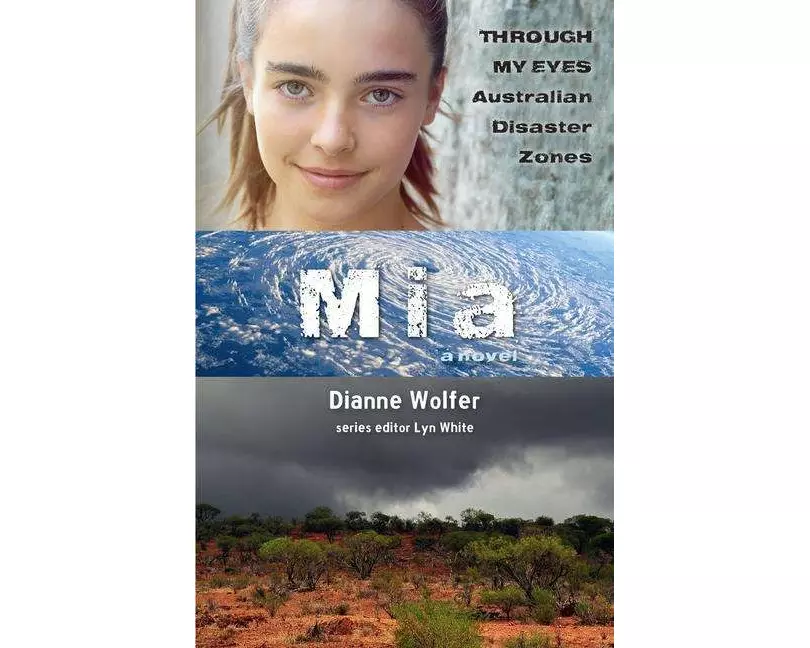 Mia: Through My Eyes - Australian Disaster Zones: Volume 2