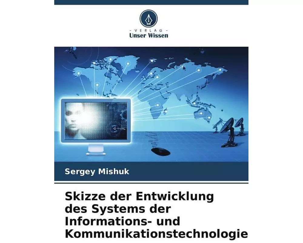 Skizze der Entwicklung des Systems der Informations- und Kommunikationstechnologie