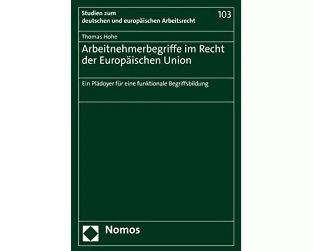 Arbeitnehmerbegriffe im Recht der Europäischen Union