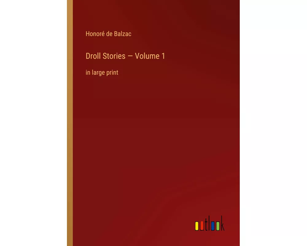 Droll Stories - Volume 1