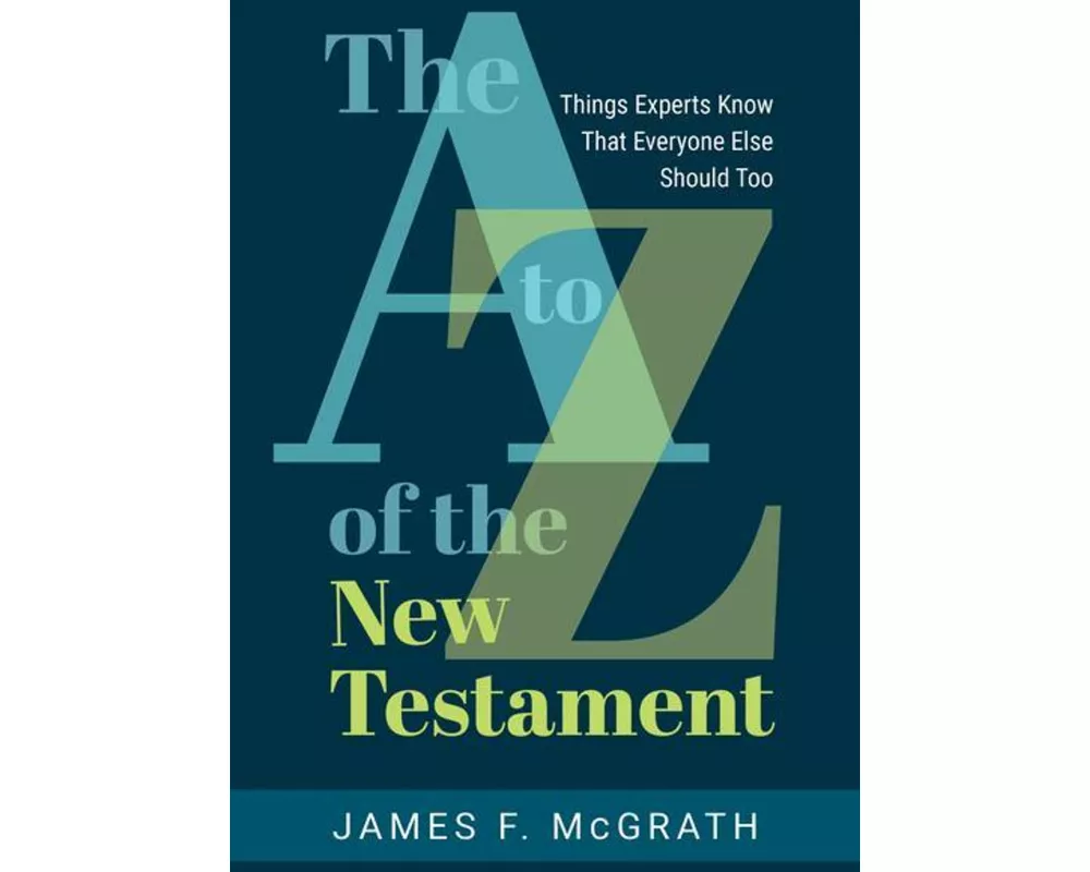 The A to Z of the New Testament