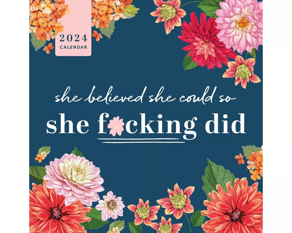 2024 She Believed She Could So She F*cking Did Wall Calendar
