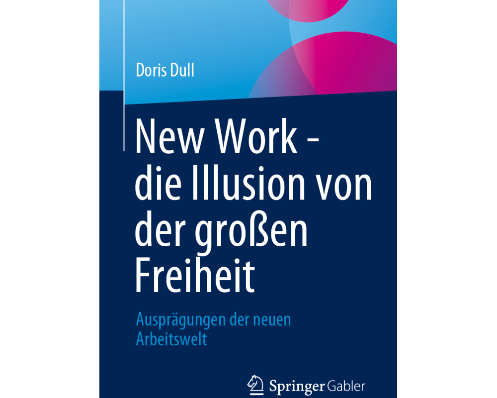 New Work - die Illusion von der großen Freiheit