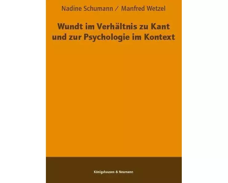 Wundt im Verhältnis zu Kant und zur Psychologie im Kontext