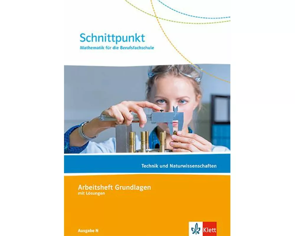 Schnittpunkt Ausgabe N. Mathematik für die Berufsfachschule - Technik und Naturwissenschaften