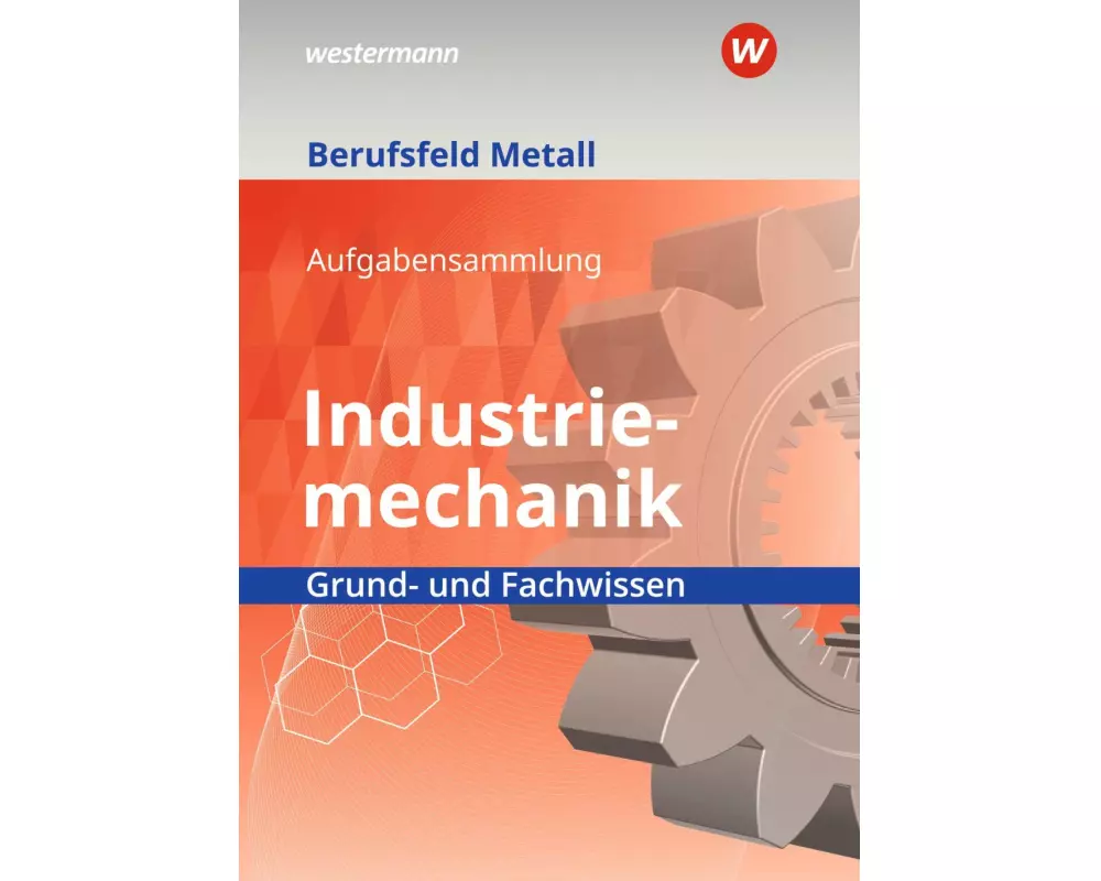 Berufsfeld Metall - Industriemechanik