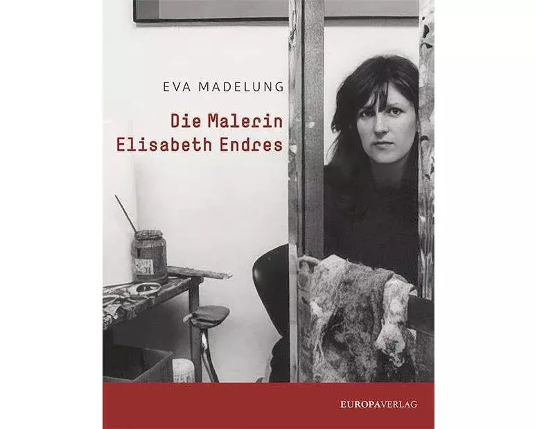 Die Malerin Elisabeth Endres