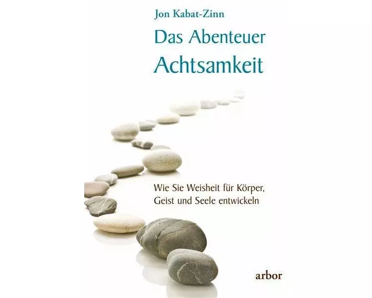Das Abenteuer Achtsamkeit