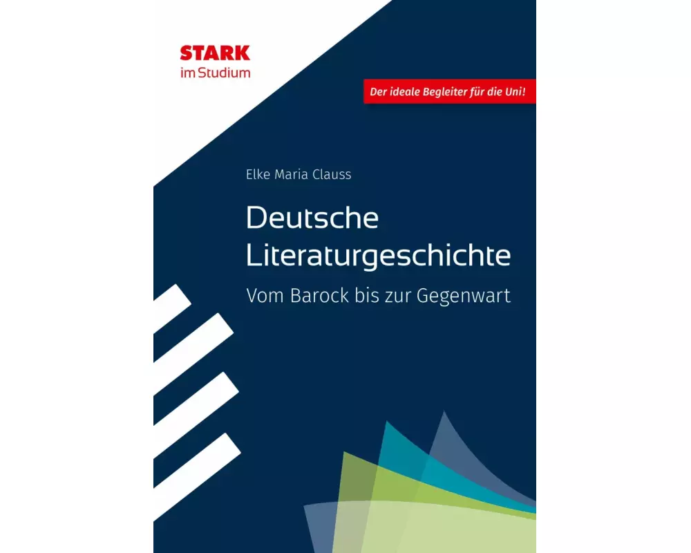 STARK Deutsche Literaturgeschichte - STARK im Studium - Vom Barock bis zur Gegenwart