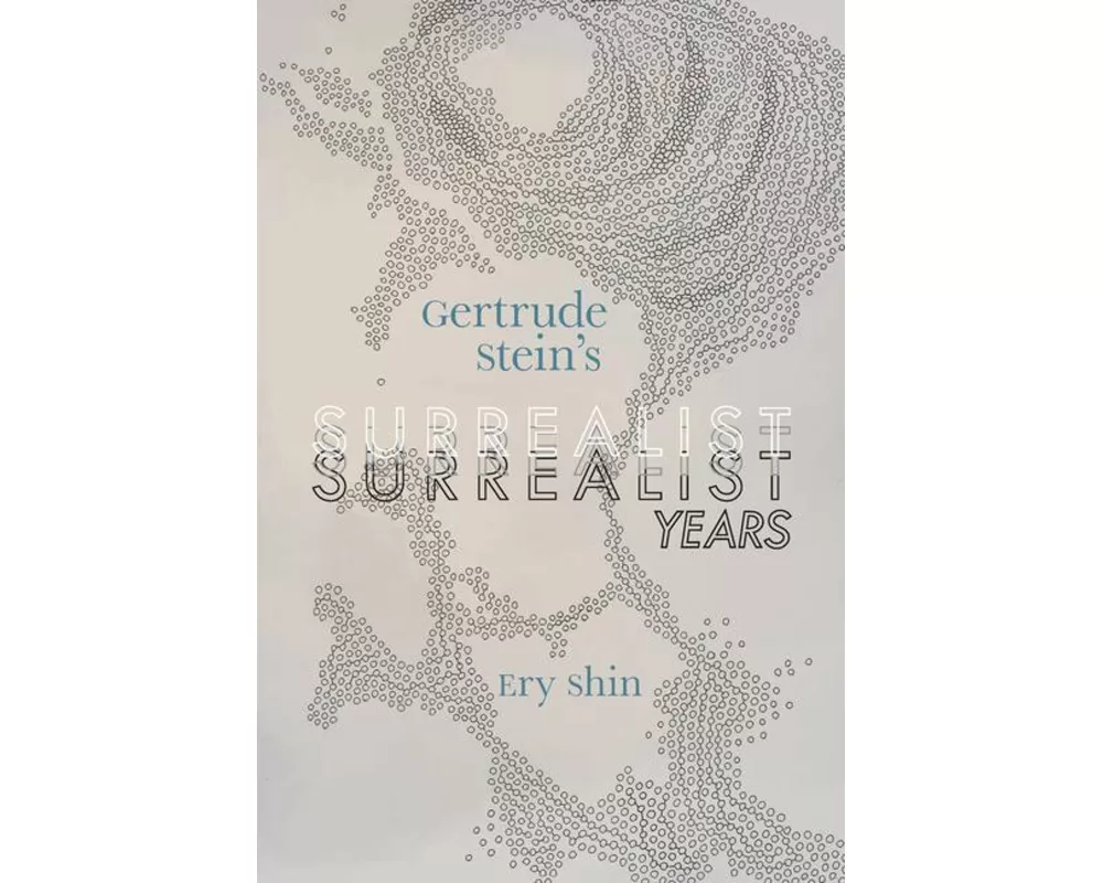 Gertrude Stein's Surrealist Years