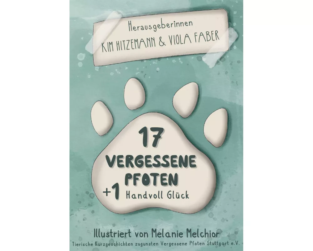 17 vergessene Pfoten + 1 Handvoll Glück