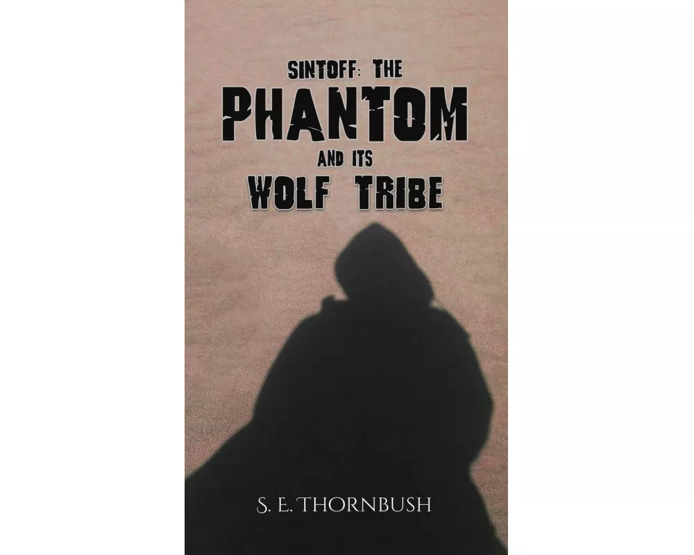 Sintoff: The Phantom and Its Wolf Tribe