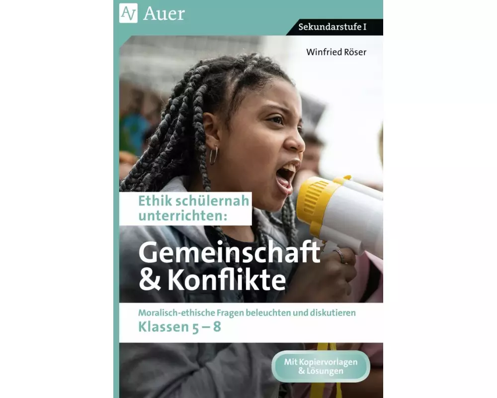 Ethik schülernah Gemeinschaft und Konflikte