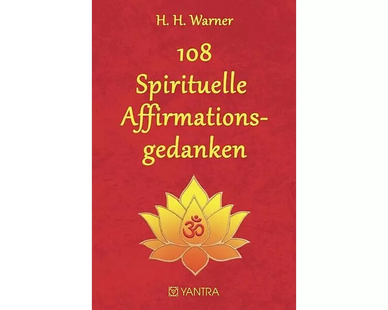 108 Spirituelle Affirmationsgedanken