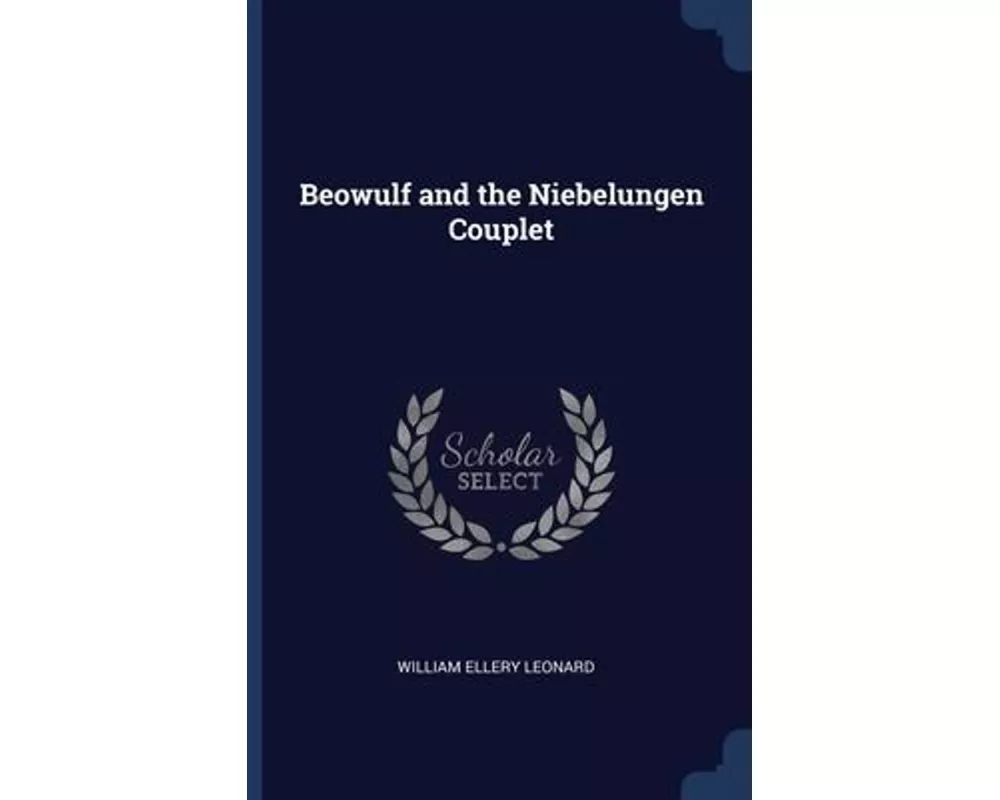 Beowulf and the Niebelungen Couplet