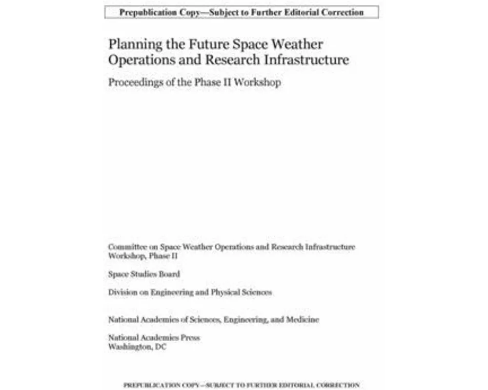 Planning the Future Space Weather Operations and Research Infrastructure