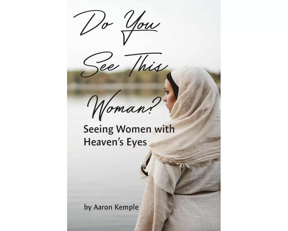 Do You See This Woman? Seeing Women with Heaven's Eyes