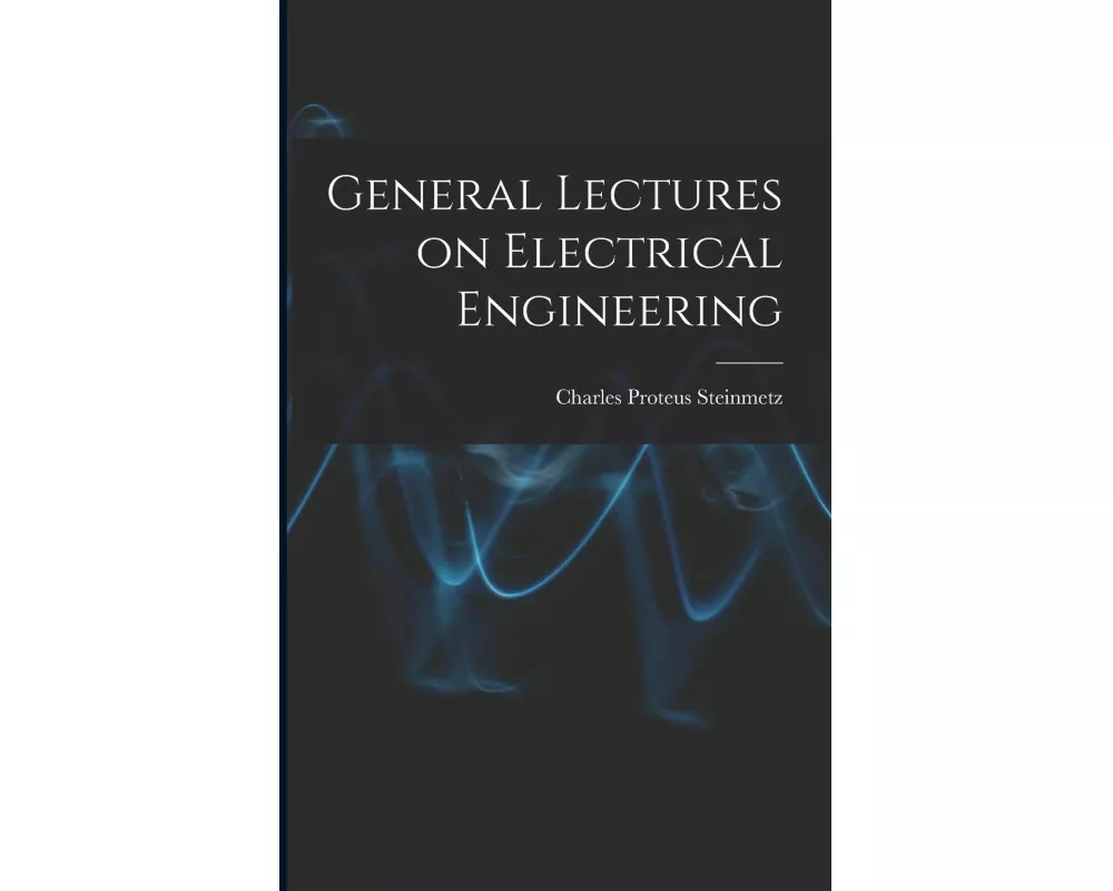 General Lectures on Electrical Engineering