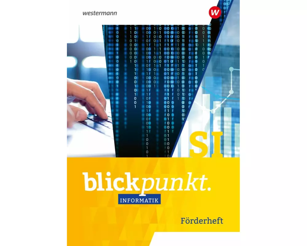 Blickpunkt Informatik,. Förderheft SI